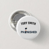 PhinisheD: Celebrate PhD afstuderen Ronde Button 3,2 Cm (Voorkant /achterkant)