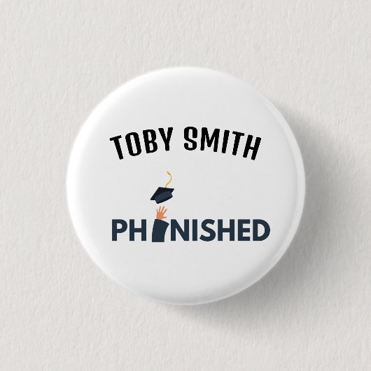 PhinisheD: Celebrate PhD afstuderen Ronde Button 3,2 Cm (Voorkant)