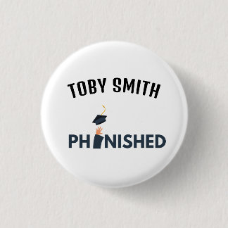 PhinisheD: Celebrate PhD afstuderen Ronde Button 3,2 Cm