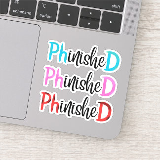Phinished, PHD graduate Sticker