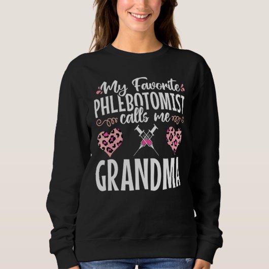 Phlebotomie Favoriete Phlebotomist roept me mama o Trui (Voorkant)