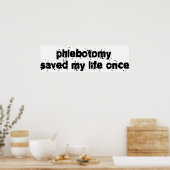 Phlebotomie heeft mijn leven één keer gered poster (Keuken)