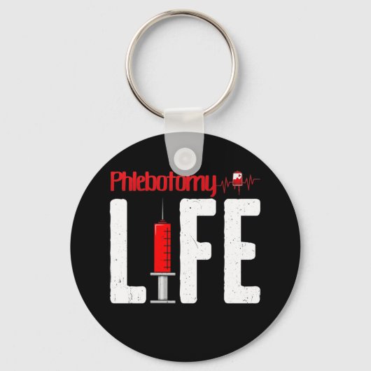 Phlebotomie Life Gezegde — Phlebotomie-technicus Sleutelhanger (Voorkant)