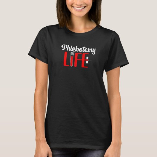 Phlebotomie Life Phlebotomist Phlebotomie Tech T-shirt (Voorkant)