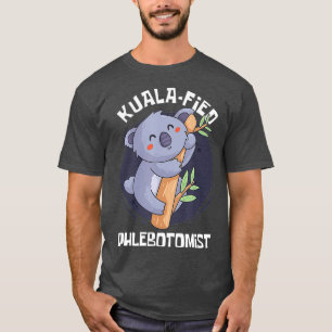 Phlebotomie Major Student KualaFied Phlebotomist T-shirt