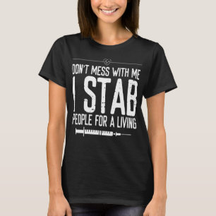 Phlebotomie Stab mensen voor een levende flebotomi T-shirt