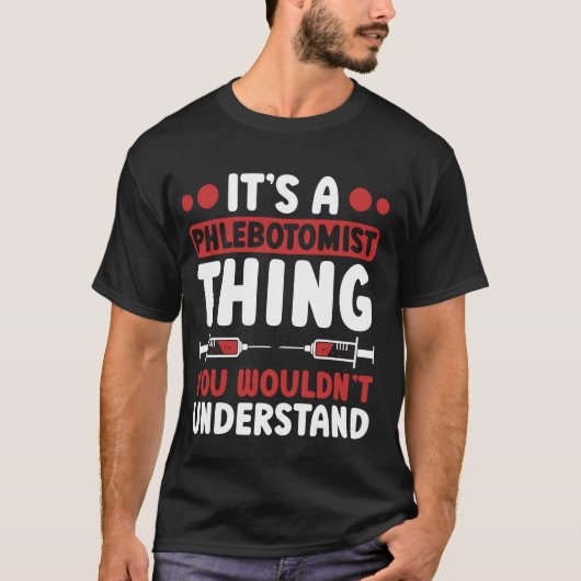Phlebotomie-technicus. Het is een flebotomist T-shirt (Voorkant)