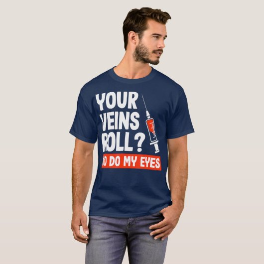 Phlebotomist Funny Veins Phlebotomie-technicus T-shirt (Voorkant volledig)