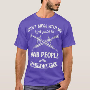 Phlebotomist Get Paid To Stab People Phlebotomy T-shirt