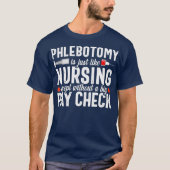 Phlebotomist Gift Phlebotomy Technicia Funny T-shirt (Voorkant)
