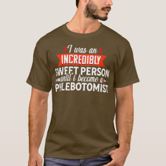Phlebotomist Gift Phlebotomy Technicia Funny T-shirt