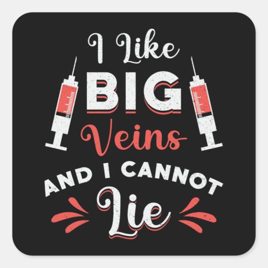 Phlebotomist Ik hou van Big Veins Nurse Phlebotomi Vierkante Sticker (Voorkant)