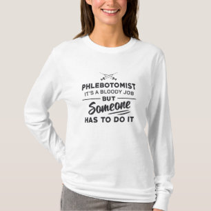 Phlebotomist moet het flebotomie loslaat op verstu t-shirt