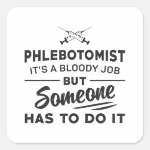 Phlebotomist moet het flebotomie loslaat op verstu vierkante sticker