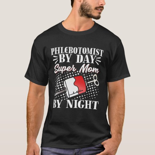 Phlebotomist Mom Phlebotomy Tech Mother Mother's D T-shirt (Voorkant)