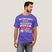 Phlebotomist Multitasking Ninja Phlebotomie Tech T-shirt (Voorkant volledig)
