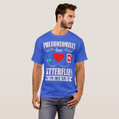 Phlebotomist Nurse Funny Quote Phlebotomy Gift T-shirt (Voorkant volledig)