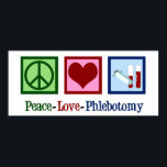 Phlebotomist Peace Love Phlebotomtomie Kantoor Poster<br><div class="desc">Een schattig cadeautje voor kerstmis met een fontein. Peace Love Phlebotomy.</div>