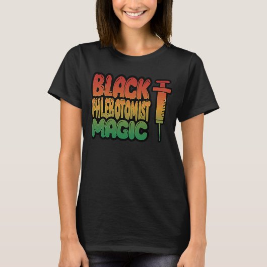 Phlebotomist Phlebotomy Quote T-shirt (Voorkant)