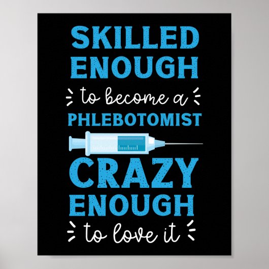 Phlebotomist Phlebotomy Skilled Enough To Become A Poster (Voorkant)