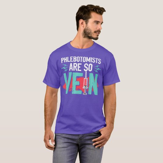 Phlebotomist Pun Gift voor Phlebotomie-technicus T-shirt (Voorkant volledig)