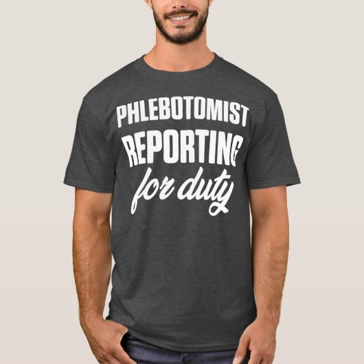 Phlebotomist Reporting Phlebotometechnicus T-shirt (Voorkant)