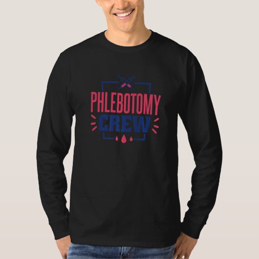 Phlebotomy Crew Phlebotomy Women and Phlebotomist  T-shirt (Voorkant)