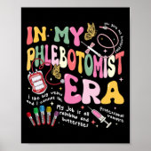 Phlebotomy Nurse in mijn Phlebotomist tijdperk Gro Poster (Voorkant)