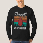 Phlebotomy Tech Blood Whisperer Funny Phlebotomist T-shirt (Voorkant)