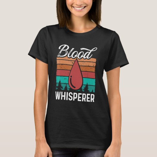 Phlebotomy Tech Blood Whisperer Funny Phlebotomist T-shirt (Voorkant)