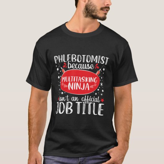 Phlebotomy Technician Ninja Phlebotomist Funny Nur T-shirt (Voorkant)
