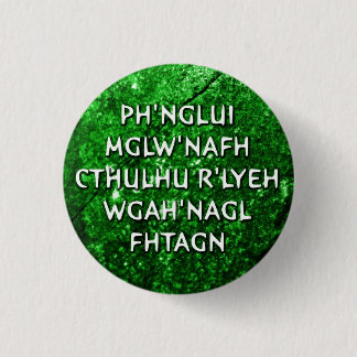 Ph'nglui mglw'nafh ronde button 3,2 cm