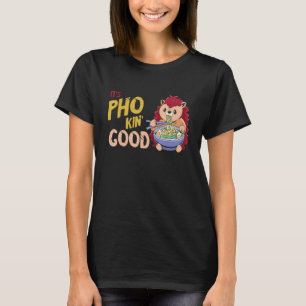 Pho Bowl Hedgehog Goed Vietnamees Eten Pun J T-shirt