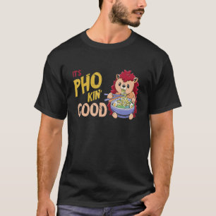 Pho Bowl Hedgehog Goed Vietnamees Eten Pun J T-shirt