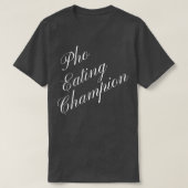 Pho Eating Champion Competitive Food Eating Contes T-shirt (Design voorkant)