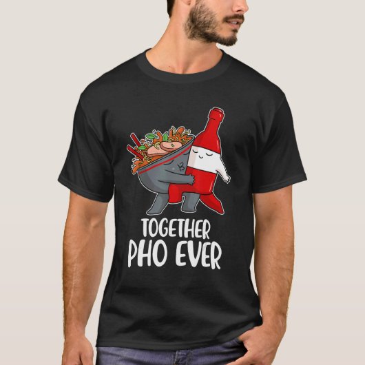 Pho Ever 1 T-shirt (Voorkant)
