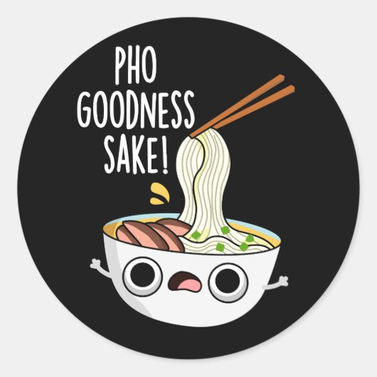 Pho Goodness Sake Funny Noodle Pun Dark BG Ronde Sticker (Voorkant)