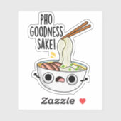 Pho Goodness Sake Funny Noodle Pun Sticker (Vel)