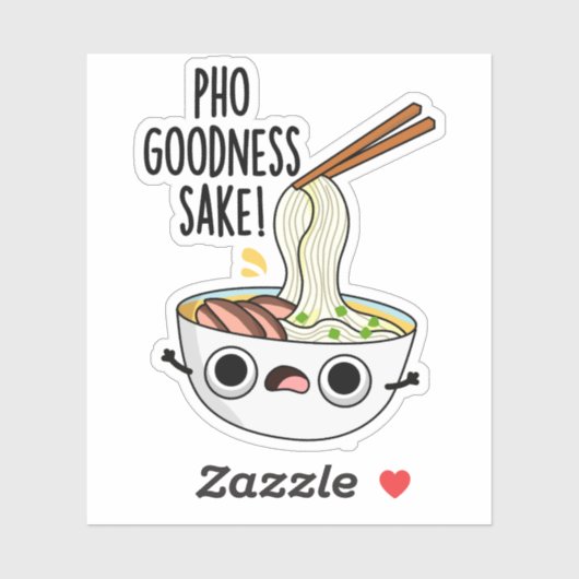 Pho Goodness Sake Funny Noodle Pun Sticker (Vel)