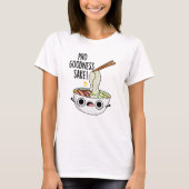 Pho Goodness Sake Funny Noodle Pun T-shirt (Voorkant)