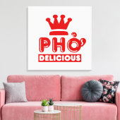 Pho King Delicious Canvas Afdruk (Insitu (Woonkamer))