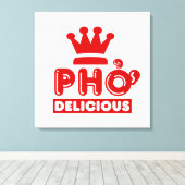 Pho King Delicious Canvas Afdruk (Insitu (Houten vloer))