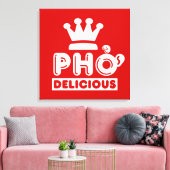 Pho King Delicious Canvas Afdruk (Insitu (Woonkamer))