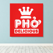 Pho King Delicious Canvas Afdruk (Insitu (Houten vloer))