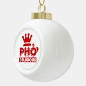 Pho King Delicious Keramische Bal Ornament (Rechts)