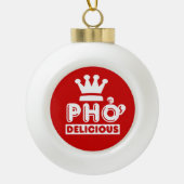 Pho King Delicious Keramische Bal Ornament (Voorkant)