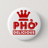 Pho King Delicious Ronde Button 5,7 Cm (Voorkant)