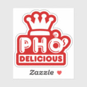 Pho King Delicious Sticker (Vel)