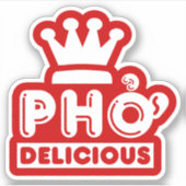 Pho King Delicious Sticker (Voorkant)
