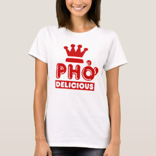 Pho King Delicious T-shirt